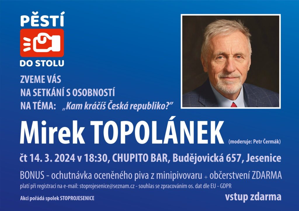 14.3.2024 – 18:30 hod – Chupito bar, Budějovická 657, Jesenice, Mirek Topolánek na téma: Kam kráčíš Česká republiko